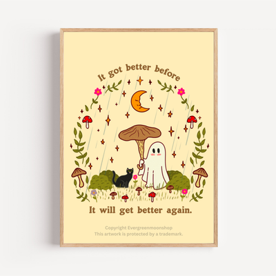 It got better before, it will get better again wall art print